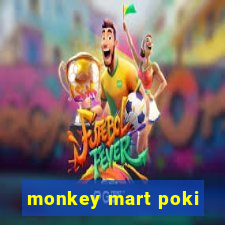 monkey mart poki